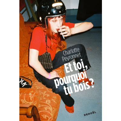 Et toi, pourquoi tu bois avec Charlotte Peyronnet  Editions Denoël episode artwork