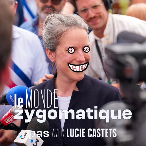 Épisode (pas) Avec Lucie Castets de l'émission Le Monde Zygomatique