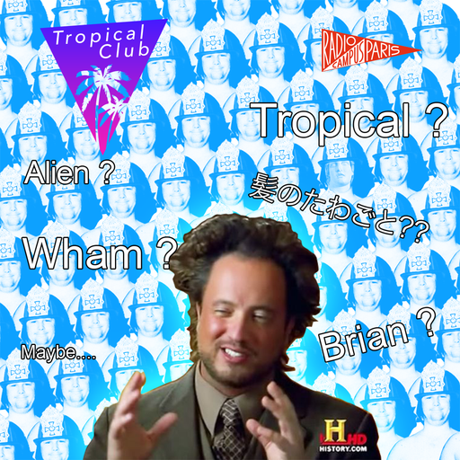 Épisode Tropical Club #53 de l'émission Naufrage à Waikiki