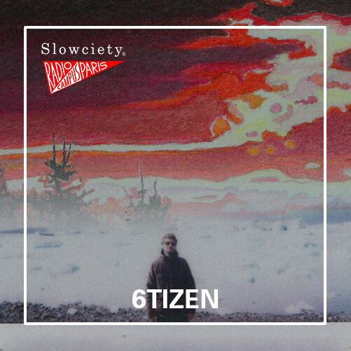 Épisode Slowciety Radio Campus Paris : 6tizen de l'émission Slowciety Radio Campus Paris Show