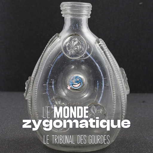 Épisode Le tribunal des gourdes de l'émission Le Monde Zygomatique