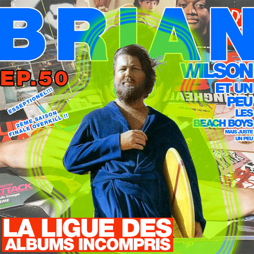 Épisode La Ligue Des Albums Incompris (Ep.50) de l'émission La ligue des albums incompris