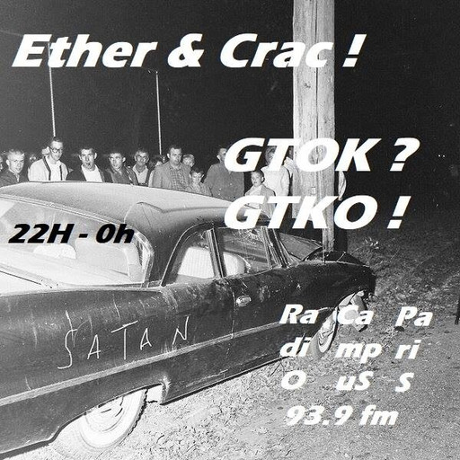 Épisode Ether et Crac! : GTOK? GTKO! de l'émission Ether, et crac !