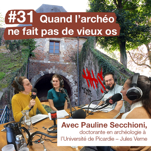 Épisode #31 Quand l'archéo ne fait pas de vieux os de l'émission Happy Hour Scientifique