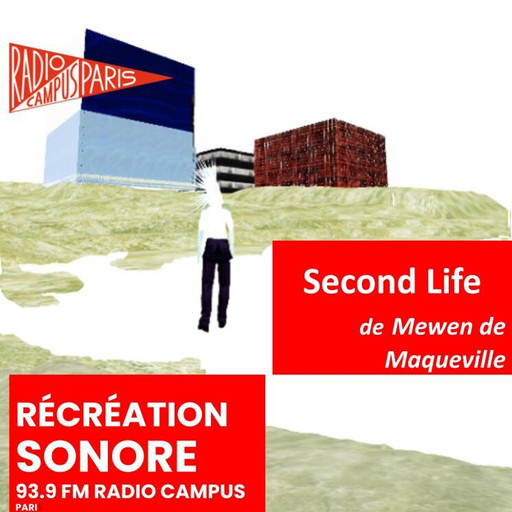 Épisode Second Life de l'émission Récréation sonore
