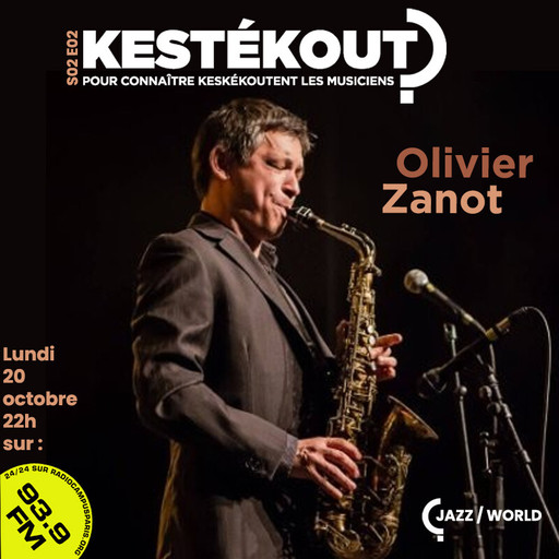 Épisode KESTEKOUT S2E02 - OLIVIER ZANOT de l'émission Kestékout ?