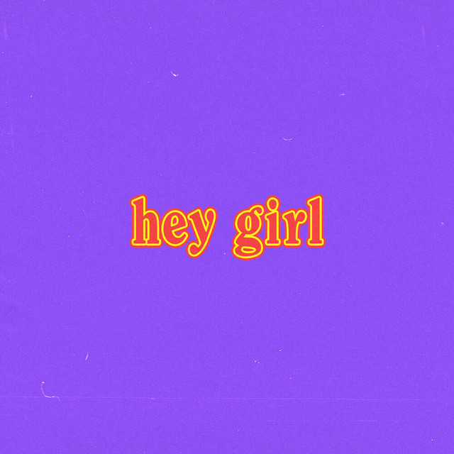 hey girl