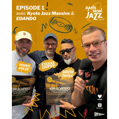 Episode 1 avec Kyoto Jazz Massive & EOANDO episode artwork