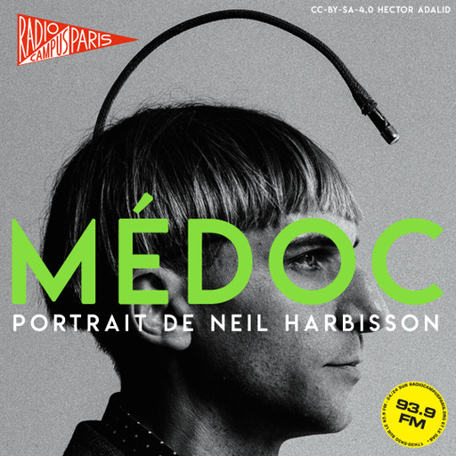 Épisode Entendre les couleurs - Portrait de Neil Harbisson de l'émission Médoc