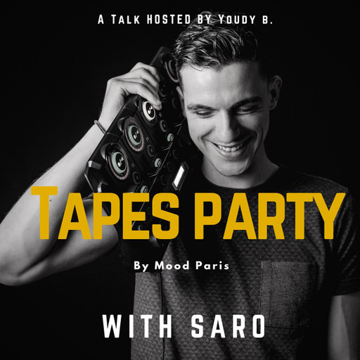 Épisode MOOD PARIS // SARO TAPES PARTY 22 de l'émission MOOD PARIS
