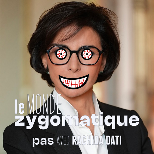 Épisode (pas) Avec Rachida Dati de l'émission Le Monde Zygomatique