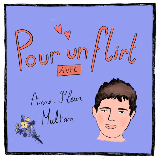 Anne-Fleur Multon : il était une autre fois l'amou...