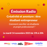 Créativité et aventure : être étudiant-entrepreneu...