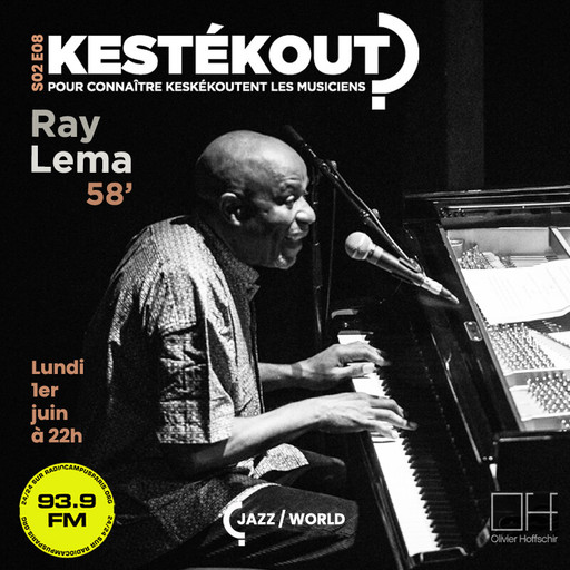 Épisode S02E09 - RAY LEMA de l'émission Kestékout ?