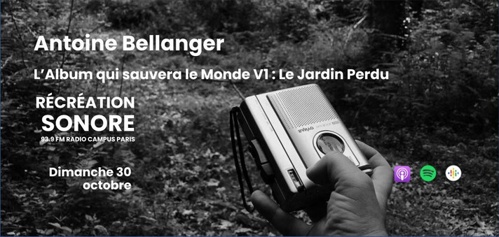 Épisode Récréation Sonore : Antoine Bellanger - L'Album qu... de l'émission Récréation sonore