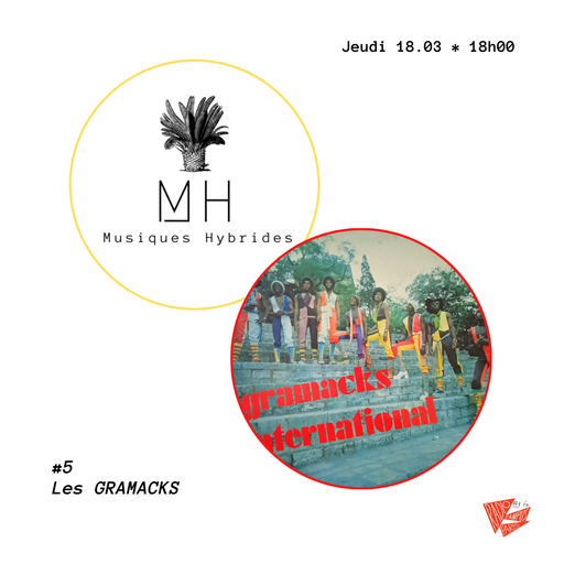 Épisode MUSIQUE HYBRIDES : LES GRAMACKS de l'émission Musiques Hybrides