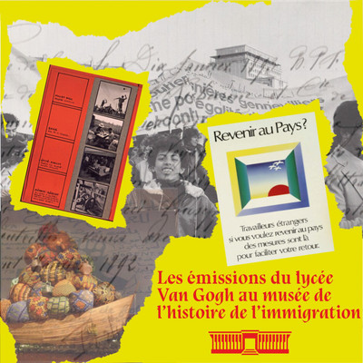 Les émissions du lycée Van Gogh d'Aubergenville / Musée national de l'histoire de l'immigration episode artwork