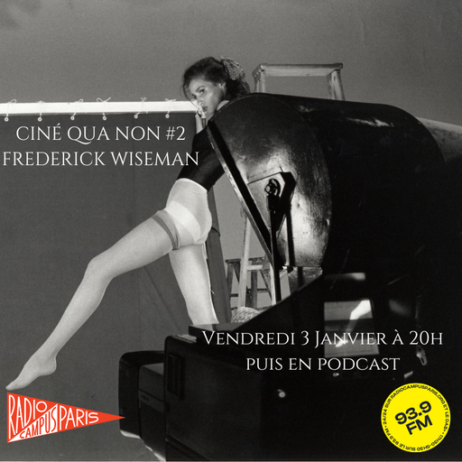 Épisode Frederick Wiseman, Model et Menus-plaisirs : Les T... de l'émission Ciné qua non