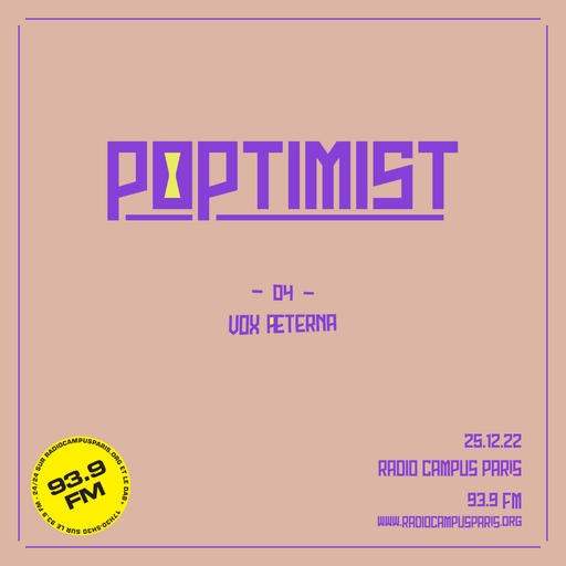 Épisode Poptimist : 04 – Vox æterna de l'émission Poptimist