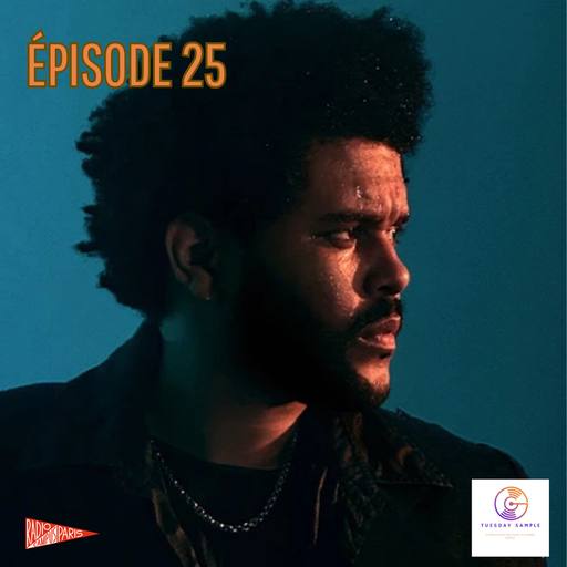 Épisode Tuesday Sample 25 (The Weeknd- Tomoko Aran) de l'émission Tuesday Sample