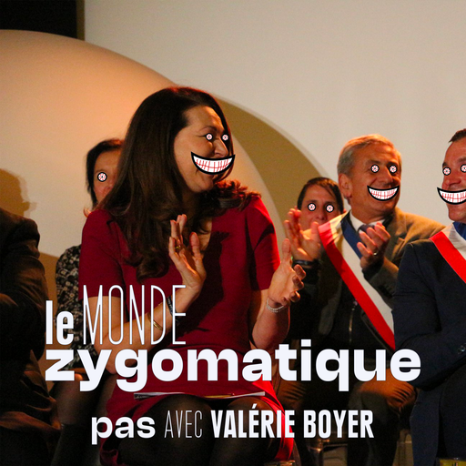 Épisode (pas) Avec Valérie Boyer de l'émission Le Monde Zygomatique