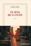 Le sens de la fuite Hajar Azell (Ed. Gallimard)