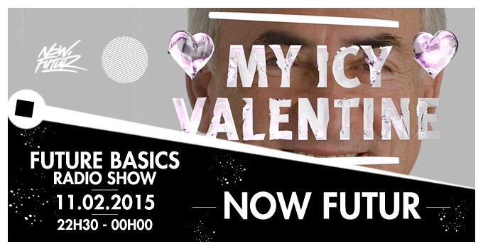 Épisode 11.02.15 I Future Basics I NOW FUTUR de l'émission Future Basics Radio Show