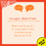 Hugo Gertner - Auteur et humoriste - S1E09