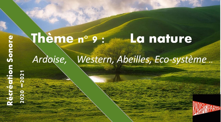 Épisode Récréation Sonore : La nature #1  // 9 mai 2021 de l'émission Récréation sonore