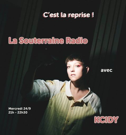 Épisode La Souterraine Radio : KCIDY // 24.09.2025 de l'émission La Souterraine Radio - STRN Radio