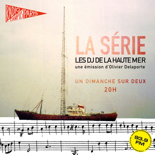 Épisode Les DJ de la haute mer 3ème épisode de l'émission La Série