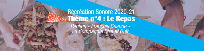 Épisode Récréation Sonore : le Repas #1 // 20 décembre 202... de l'émission Récréation sonore