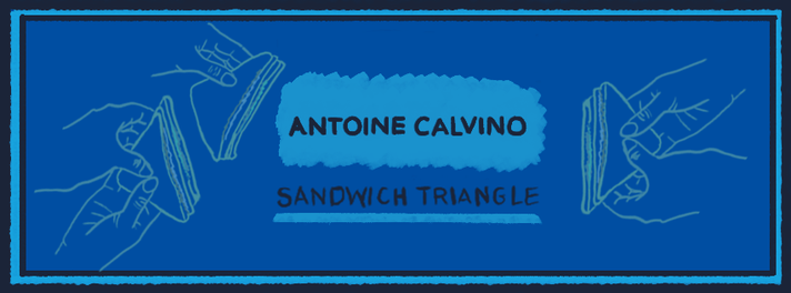 Épisode Sandwich Triangle – Antoine Calvino de l'émission Sandwich triangle