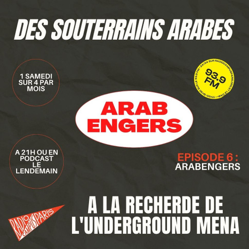 Épisode Des souterrains arabes 6: ARABENGERS de l'émission Des souterrains arabes