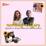 Episode 11 un matin avec Sabrina
