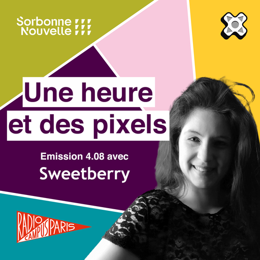 Épisode Une heure et des pixels — S4Em08 — Entretien avec... de l'émission Une Heure et des Pixels