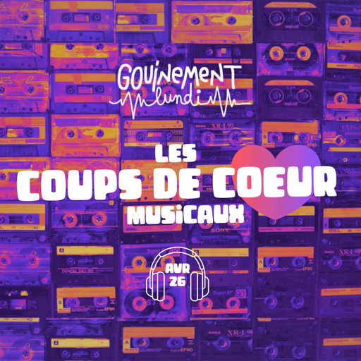 Épisode Nos coups de coeur musicaux du printemps de l'émission Gouinement Lundi
