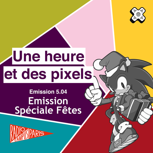 Épisode Une heure et des pixels 5.04 — Spéciale Fêtes de l'émission Une Heure et des Pixels