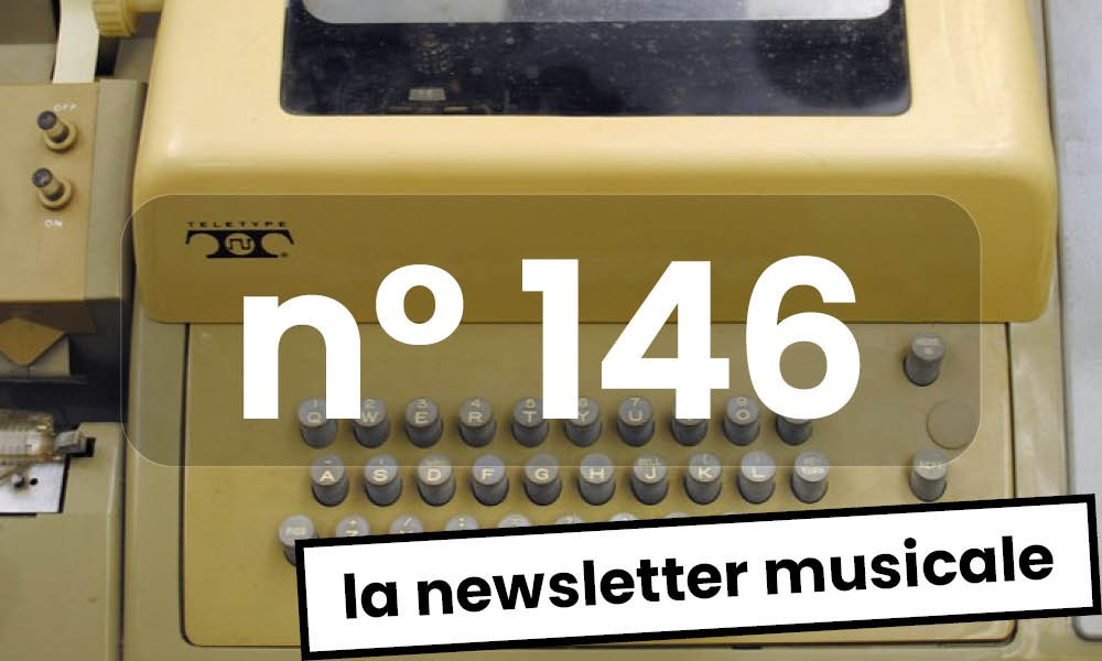 La Newsletter Musicale #146, de Turin à Tamanrasset