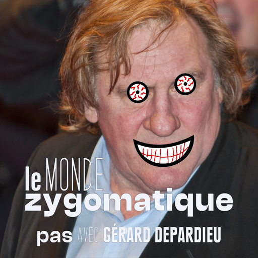 Épisode (pas) Avec Gérard Depardieu de l'émission Le Monde Zygomatique