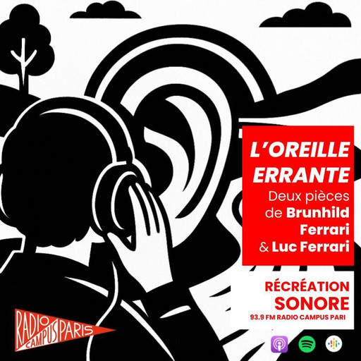 Épisode "L'Oreille Errante", spécial Ferrari, Luc et Brunh... de l'émission Récréation sonore