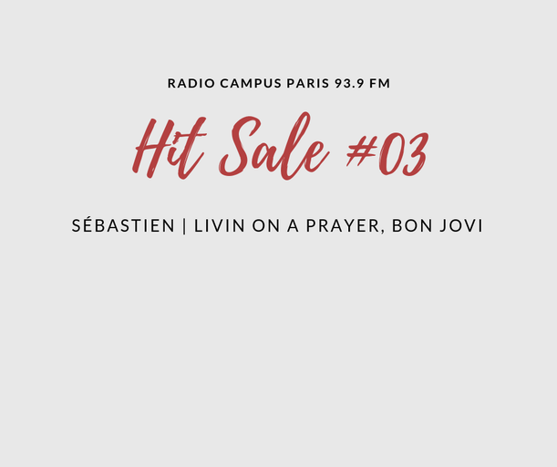 Épisode Hit Sale : Sébastien et Livin on a Prayer de l'émission Hit Sale