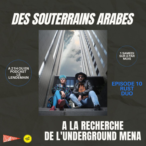Épisode Des souterrains arabes 10: RUST DUO - VERSION FR de l'émission Des souterrains arabes