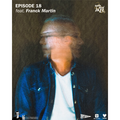 Emission 18 avec Franck Martin episode artwork
