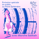 Émission en public avec Blanche Sabbah au Point Ép...