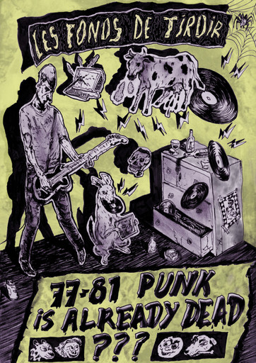 Épisode Les Fonds de Tiroir : 77/81 - Punk is Already Dead de l'émission Les Fonds de Tiroir
