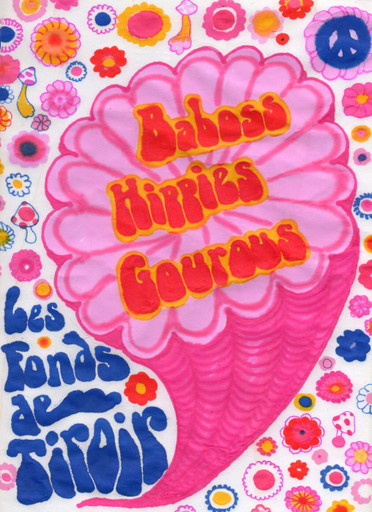 Épisode Les Fonds de Tiroir : Baboss, Hippies, Gourous, et... de l'émission Les Fonds de Tiroir