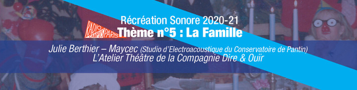 Épisode Récréation Sonore : la Famille #2 // 31 Janvier 20... de l'émission Récréation sonore