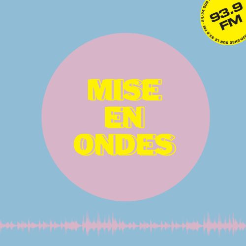 Mise en Ondes