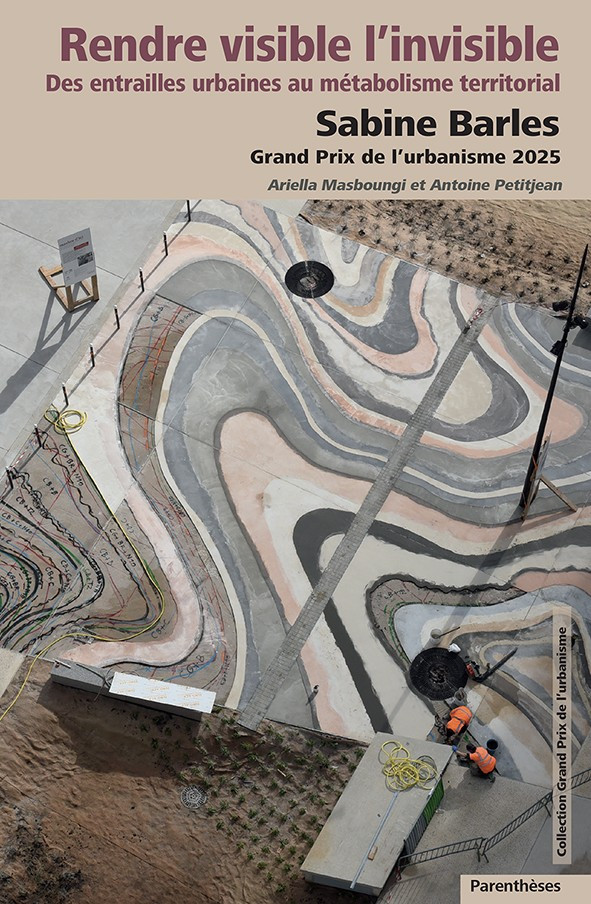 © Couverture du livre Sabine Barles, Grand Prix de l’Urbanisme 2025 - La Fabrique urbaine #98